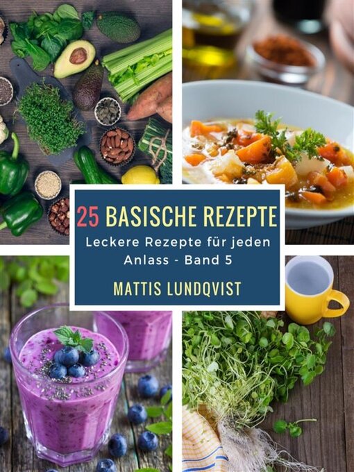 Title details for 25 basische Rezepte by Mattis Lundqvist - Available